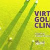 2024 Virtual Golf Clinics - All 3 Clinics