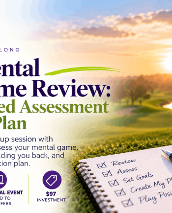 Your Mental Golf Game Review: Personalized Assessment & Action Plan